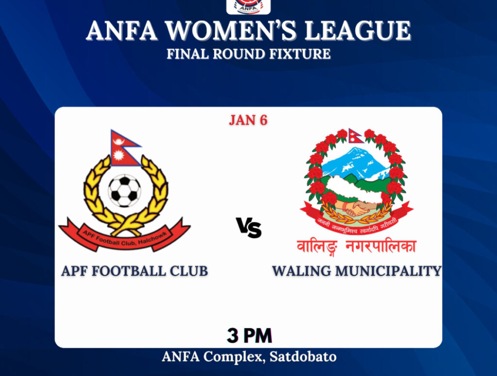 एन्फा महिला लिगमा आज एपीएफले वालिङसँग खेल्ने