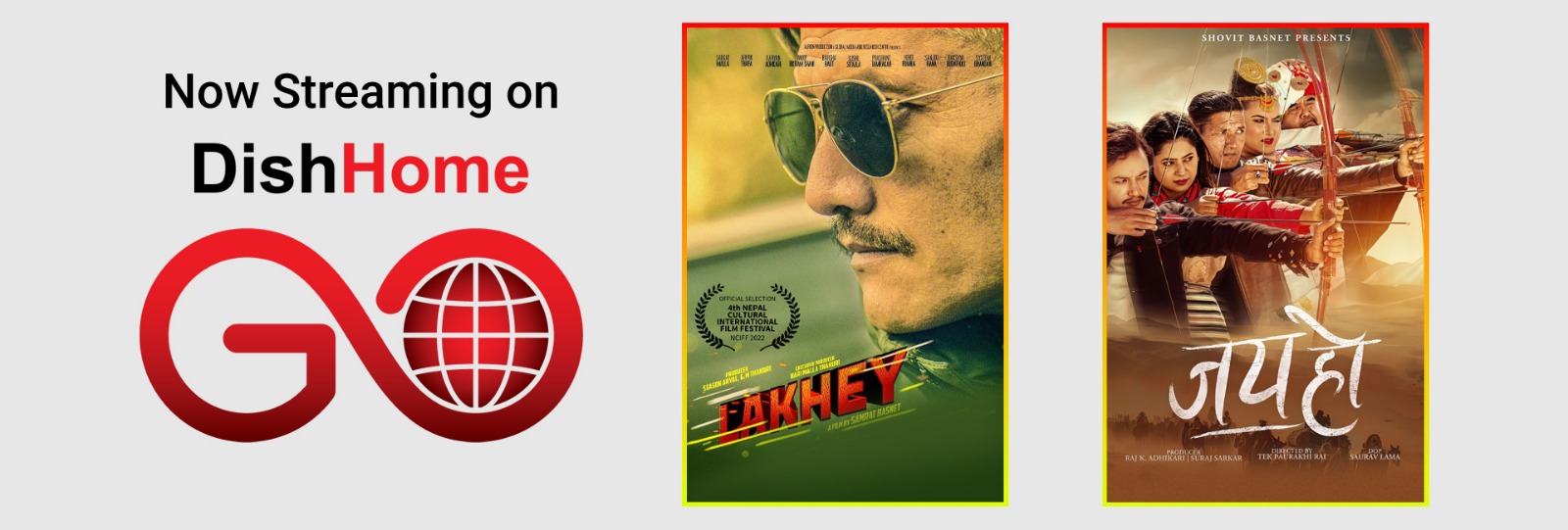 डिशहोम GO मा अब दुई दमदार नेपाली चलचित्र ‘जय हो’ र ‘लाखे’